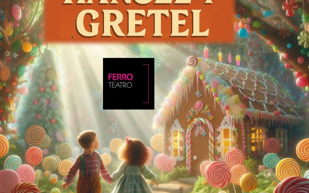 Ópera para niños y niñas : HANSEL Y GRETEL
